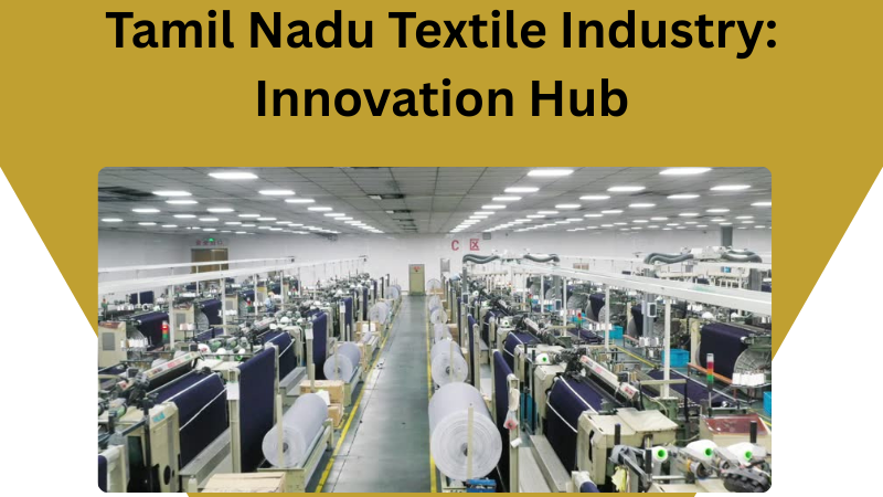 Tamil Nadu Textile Industry Innovation Hub