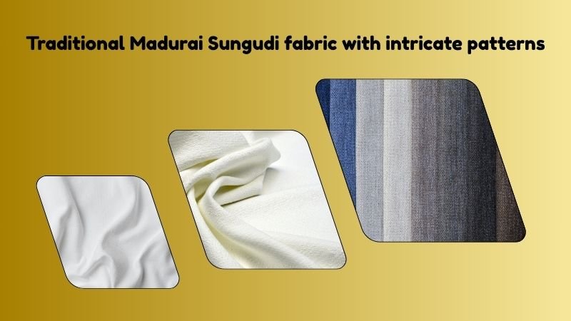 Traditional Madurai Sungudi fabric with intricate patterns